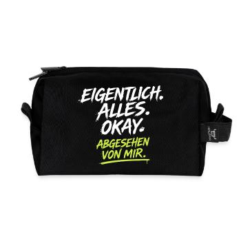 Eigentlich Alles Okay Abgesehen Von Mir - Recycelte Kulturtasche - Schwarz - Vorne