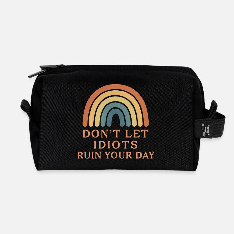 don t let idiots ruin your day - Recycelte Kulturtasche - Schwarz