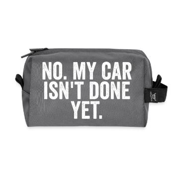 Nein, mein Auto ist noch nicht fertig! (Lustiger A - Recycelte Kulturtasche - Anthrazit - Vorne