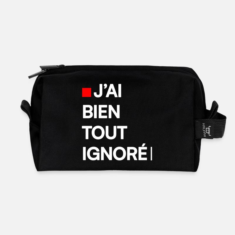 J’AI BIEN TOUT IGNORÉ | Humour autodérision - Trousse de toilette en tissu recyclé - noir