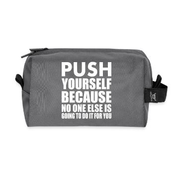 push yourself because no one is going to do it for - Recycelte Kulturtasche - Anthrazit - Vorne
