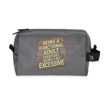 Being a Functional Adult Daily Seems Excessive 8 - Recycelte Kulturtasche - Anthrazit - Vorne