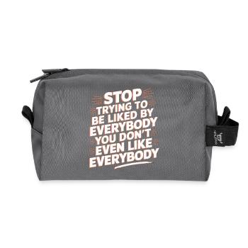 Stop Trying to Be Liked You Don’t Even Like Em 9 - Recycelte Kulturtasche - Anthrazit - Vorne