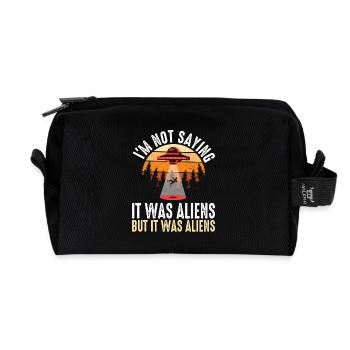 I m not saying it was aliens but it was aliens - Recycelte Kulturtasche - Schwarz - Vorne