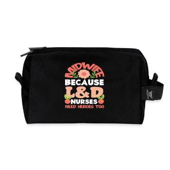 Midwife Because L&D Nurses Need Heroes - Recycled Toiletry Zip Bag - black - Front