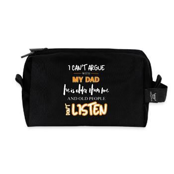 Funny I Can't Argue With My Dad Sarcastic Humor - Recycled Toiletry Zip Bag - black - Front