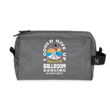 Give Up Ballroom Dancing Not A Quitter - Recycled Toiletry Zip Bag - anthracite - Front