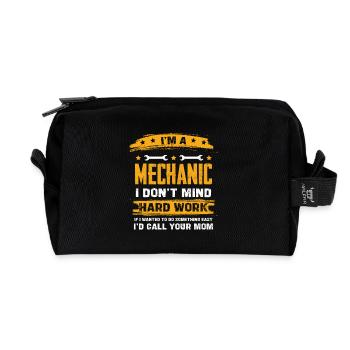 Im A Mechanic I Dont Mind Hard Work - Recycelte Kulturtasche - Schwarz - Vorne