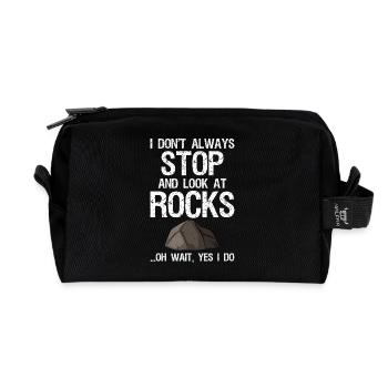 I Don't Always Stop And Look At Rocks Funny Lapida - Recycled Toiletry Zip Bag - black - Front