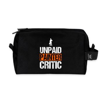 Unpaid Painter Critic Funny Handyman Decorator - Recycled Toiletry Zip Bag - black - Front