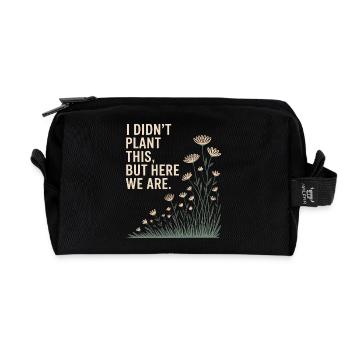 Je n’ai pas planté ça, mais nous y voilà - Trousse de toilette en tissu recyclé - noir - Devant