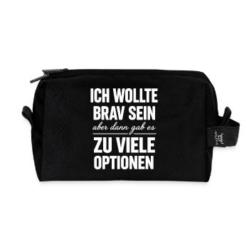 Ich wollte brav sein, zu viele Optionen - Recycelte Kulturtasche - Schwarz - Vorne