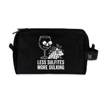 Less Sulfites More Sulking Wine Quote - Recycled Toiletry Zip Bag - black - Front