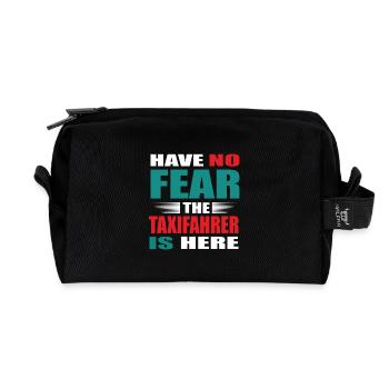 Have no Fear the Taxifahrer, is here Outfit - Recycelte Kulturtasche - Schwarz - Vorne