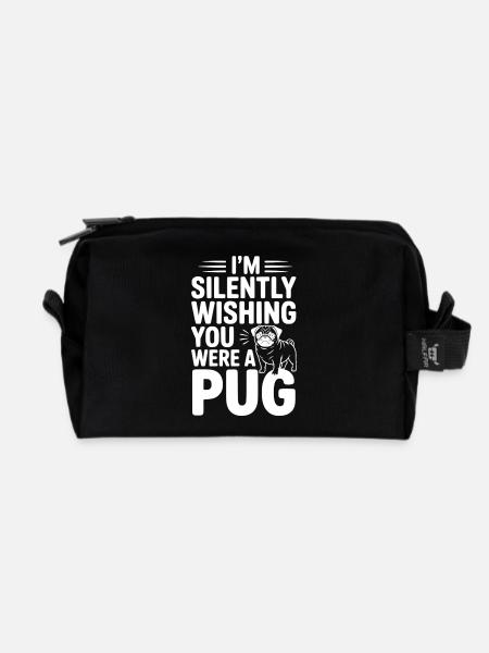I'm Silently Wishing You Were a Pug - Recycled Toiletry Zip Bag - black