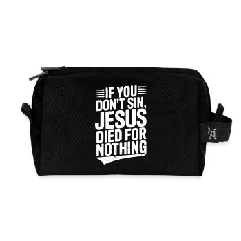Wenn du nicht sündigst, ist Jesus umsonst gestorben - Recycelte Kulturtasche - Schwarz - Vorne
