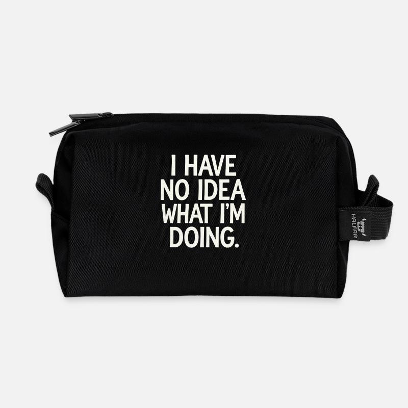 I Have No Idea What I'm Doing 10 - Recycelte Kulturtasche - Schwarz