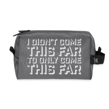 I Didn't Come This Far To Only Come This Far Motto - Recycled Toiletry Zip Bag - anthracite - Front