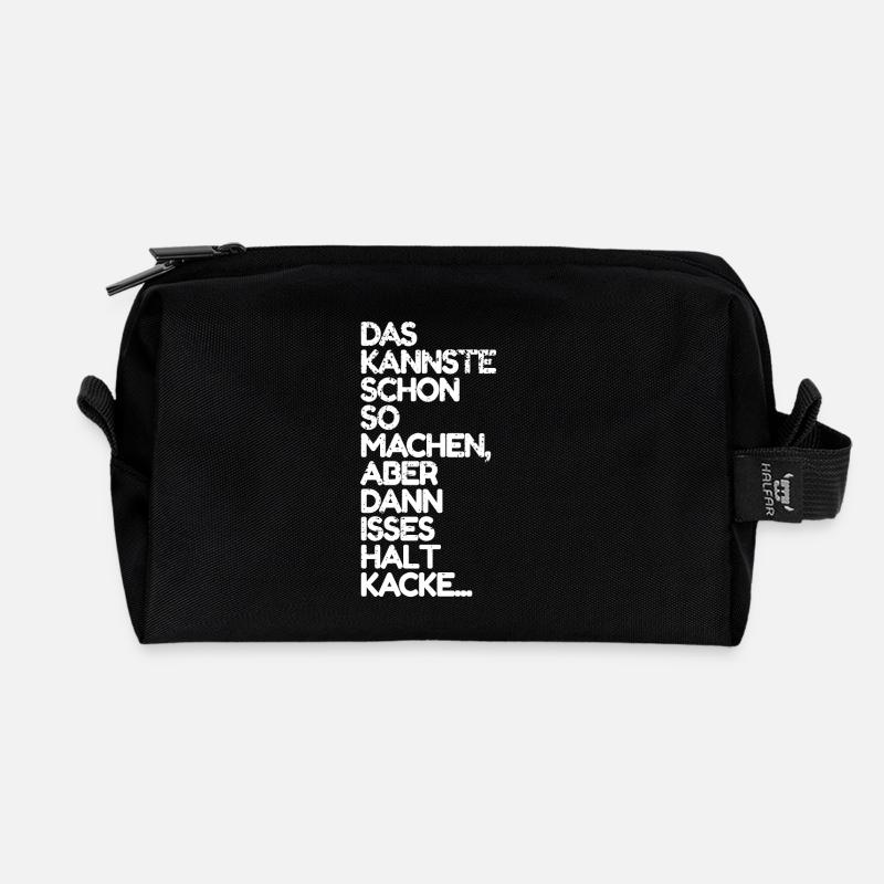 Das kannste schon so machen aber dann isses kacke! - Recycelte Kulturtasche - Schwarz