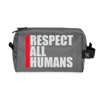 Respect All Humans Statement Humanity Saying - Recycled Toiletry Zip Bag - anthracite - Front