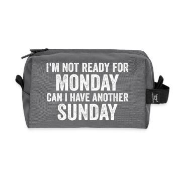 I'm Not Ready For Monday Can I Have Another Sunday - Trousse de toilette en tissu recyclé - anthracite - Devant