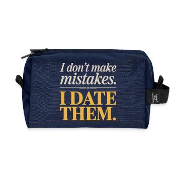 I Don't Make Mistakes I Date Them Ex Boyfriend Dating - Recycled Toiletry Zip Bag - navy - Front