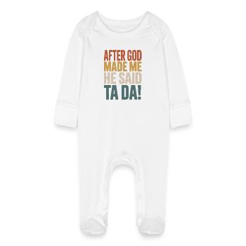After God Made Me He Said Ta Da - Baby Organic Sleepsuit with Scratch Mitts - white - Front