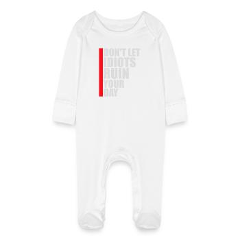 Don't Let Idiots Ruin Your Day Funny Sarcastic - Baby Organic Sleepsuit with Scratch Mitts - white - Front