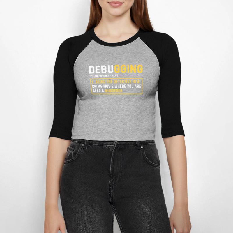Debugging Programmieren Programmierer Geschenk Frauen Cropped Baseball T-Shirt 3/4 Arm