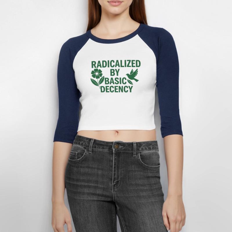 Progressive Values Basic Decency Shirt Frauen Cropped Baseball T-Shirt 3/4 Arm