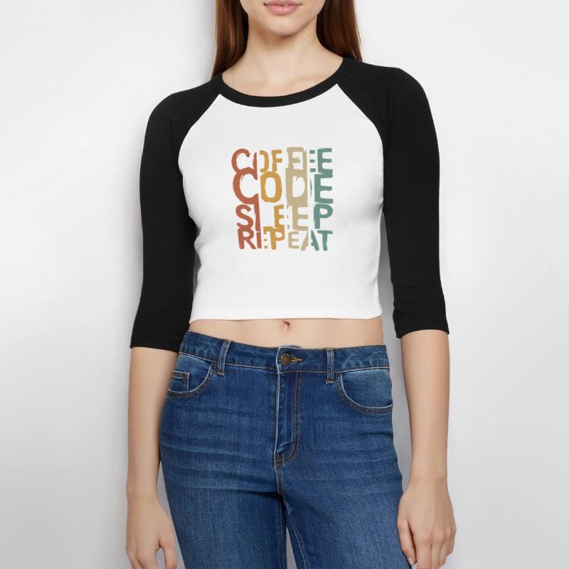 Coffee Code Sleep Repeat – Developer Design Women's Cropped 3/4 Sleeve Baseball T-Shirt