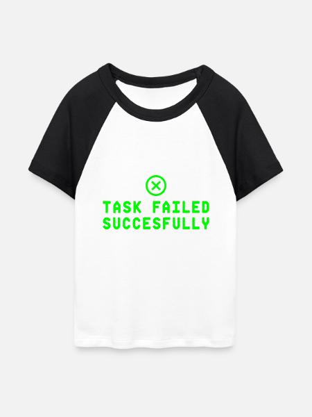 Task Failed Successfully IT Paradoxon - Frauen Cropped Baseball T-Shirt - Weiß/Schwarz