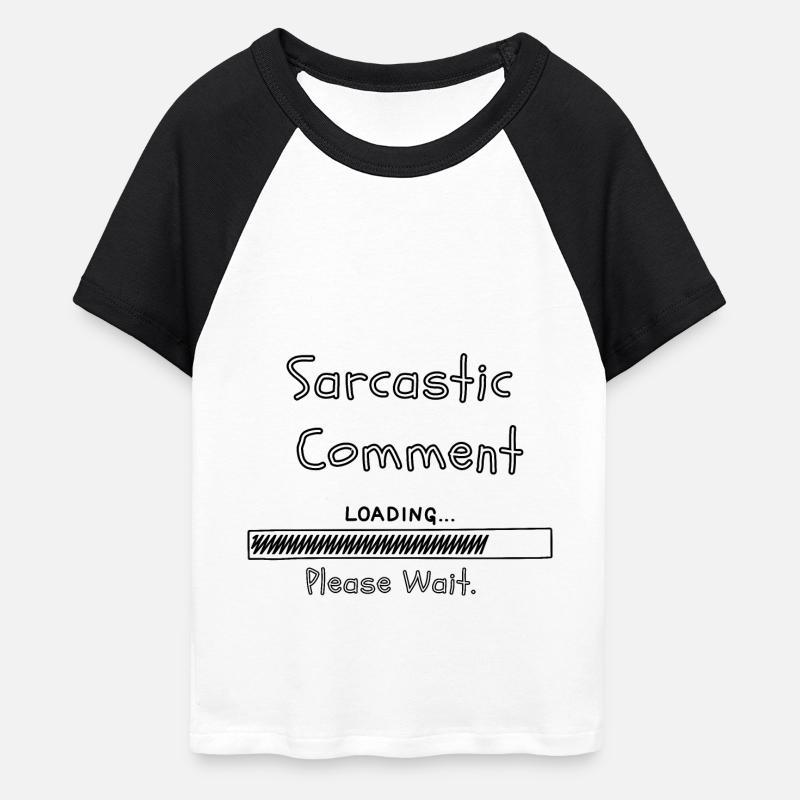 Sarcastic comment loading please wait - Women's Cropped Baseball T-Shirt - white/black