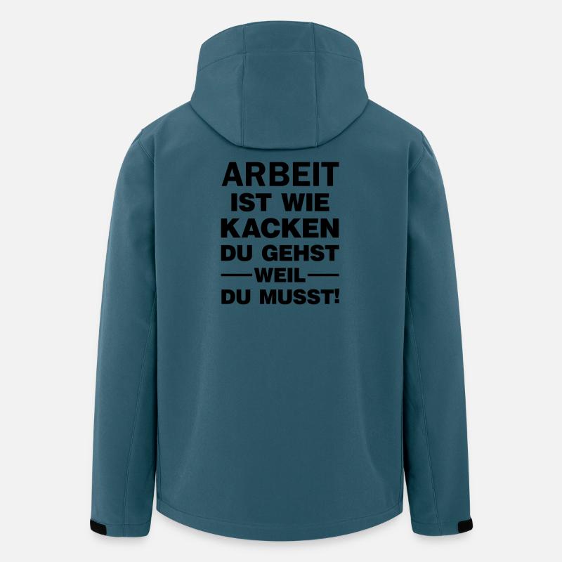 Arbeit ist wie Kacken Du gehst weil du muss Spruch - Recycelte Männer Softshell-Jacke von Stanley/Stella - Dunkles Petrol