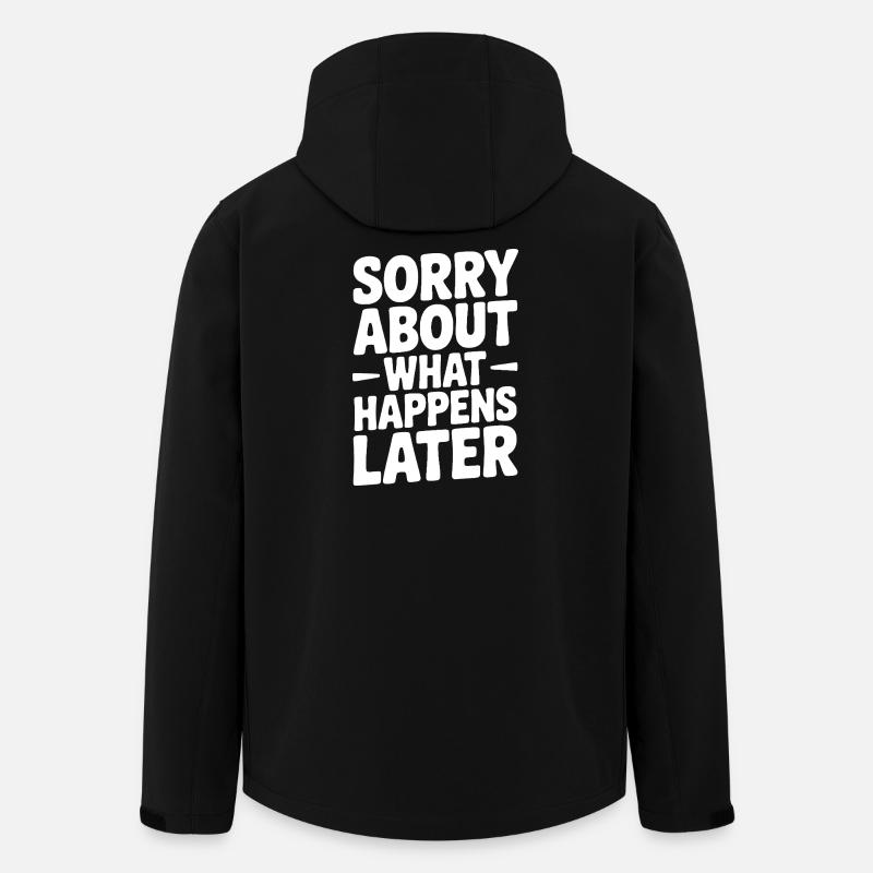 Entschuldigung, was als Nächstes passiert - Recycelte Männer Softshell-Jacke von Stanley/Stella - Schwarz