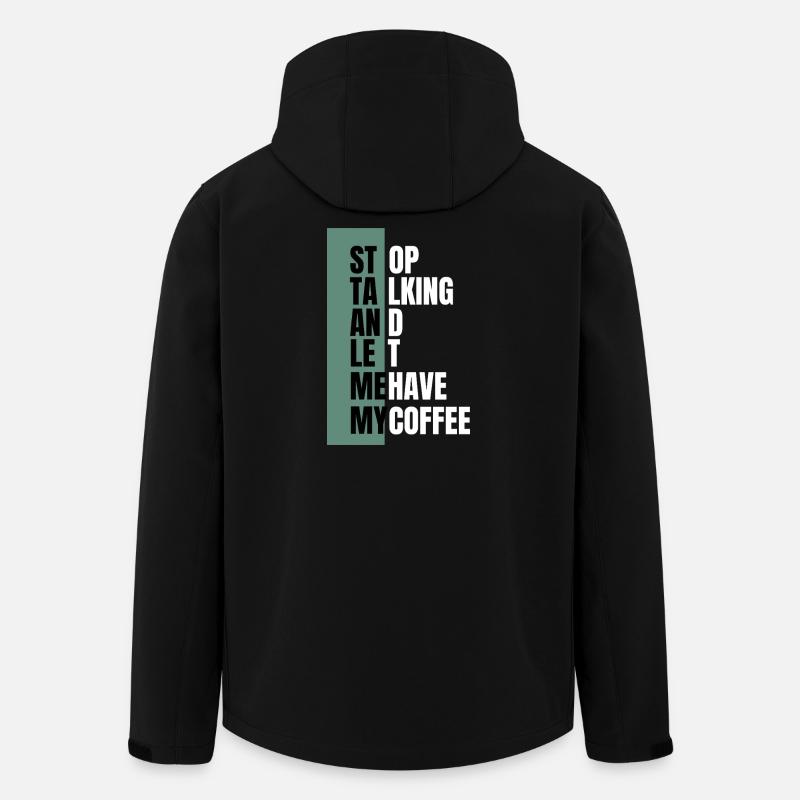 Stop Talking – Need Coffee First - Men’s Recycled Softshell Jacket by Stanley/Stella - black