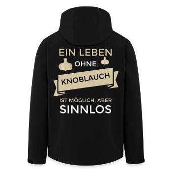 Ein Leben ohne Knoblauch ist möglich, aber sinnlos - Recycelte Männer Softshell-Jacke von Stanley/Stella - Schwarz - Hinten - AI Model Male 185 light (185cm)