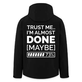 Trust Me.. I’m Almost Done [Maybe] - Men’s Recycled Softshell Jacket by Stanley/Stella - black - Back - AI Model Male 185 light (185cm)