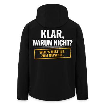 Sure, why not? Sarcastic saying - Men’s Recycled Softshell Jacket by Stanley/Stella - black - Back - AI Model Male 185 light (185cm)
