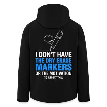 I Don’t Have Dry Erase Markers Meme - Men’s Recycled Softshell Jacket by Stanley/Stella - black - Back - AI Model Male 185 light (185cm)