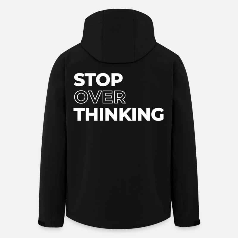 Positive Quote Stop Overthinking - Men’s Recycled Softshell Jacket by Stanley/Stella - black