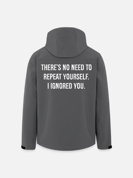 there is no need to repeat yourself I ignored you - Men’s Recycled Softshell Jacket by Stanley/Stella - black