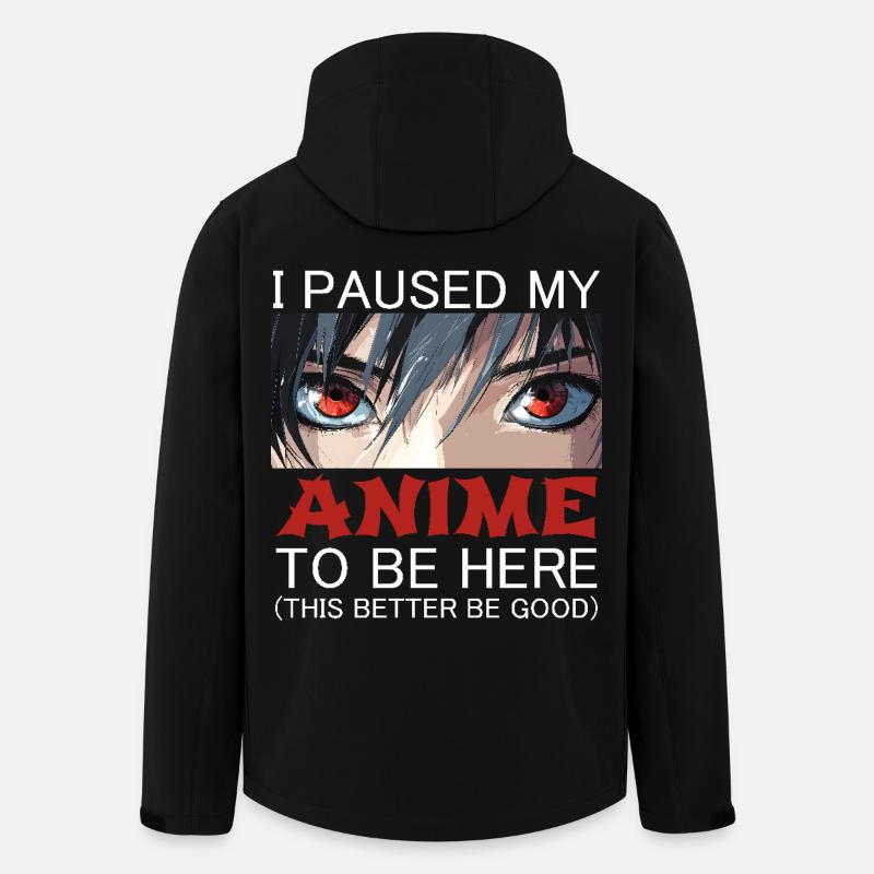 I Paused My Anime To Be Here This Better Be Good - Men’s Recycled Softshell Jacket by Stanley/Stella - black