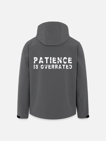Ungeduld Spruch Ungeduldig Patience Is Overrated - Recycelte Männer Softshell-Jacke von Stanley/Stella - Schwarz
