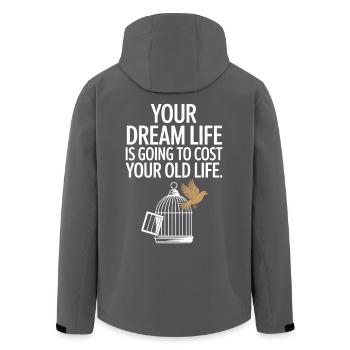 Your Dream Life Cost Your Old Life Hustle Erfolg - Recycelte Männer Softshell-Jacke von Stanley/Stella - Anthrazit - Hinten - AI Model Male 185 light (185cm)