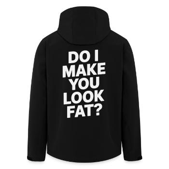 Do I Make You Look Fat Irony Cheeky Party Saying - Men’s Recycled Softshell Jacket by Stanley/Stella - black - Back - AI Model Male 185 light (185cm)