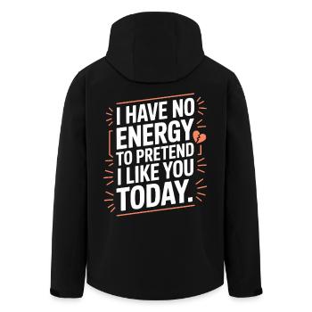 I Have No Energy To Pretend I Like You Today Office - Men’s Recycled Softshell Jacket by Stanley/Stella - black - Back - AI Model Male 185 light (185cm)