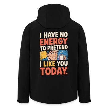 I Have No Energy To Pretend I Like You Today Office - Men’s Recycled Softshell Jacket by Stanley/Stella - black - Back - AI Model Male 185 light (185cm)