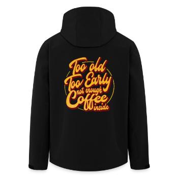 Too Old, Too Early, not enough Coffee inside - Men’s Recycled Softshell Jacket by Stanley/Stella - black - Back - AI Model Male 185 light (185cm)