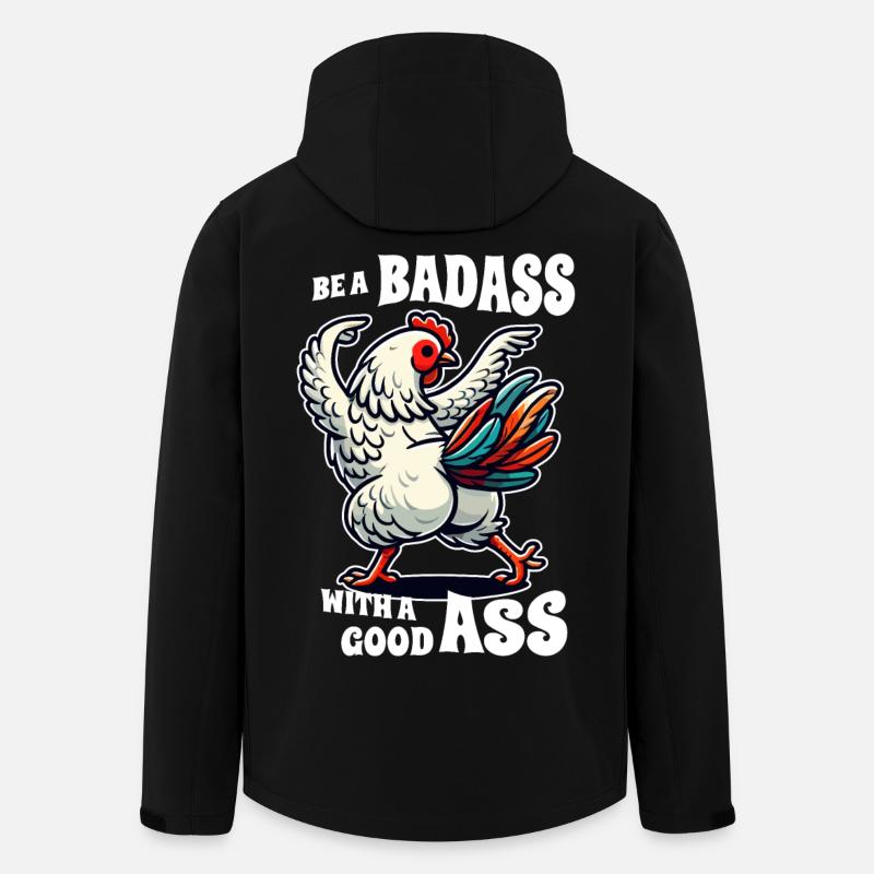 Be a Badass with a Good Ass – Funny Chicken Design - Men’s Recycled Softshell Jacket by Stanley/Stella - black